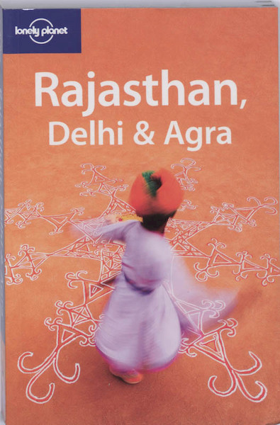 Lonely Planet Rajasthan Delhi & Agra - (ISBN 9781741046908)