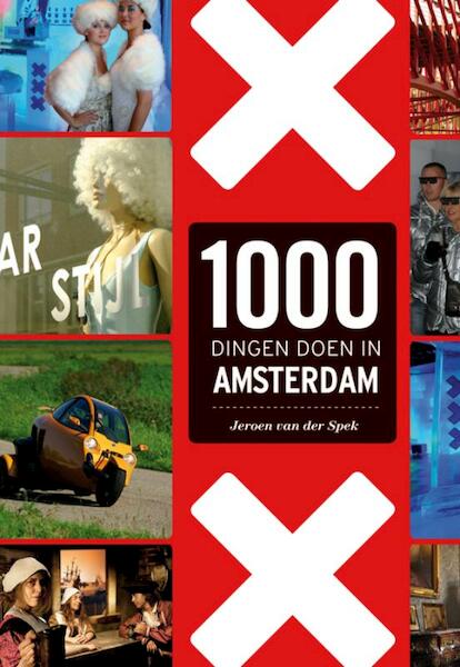 1000 Dingen doen in Amsterdam - Jeroen van der Spek (ISBN 9789021550206)