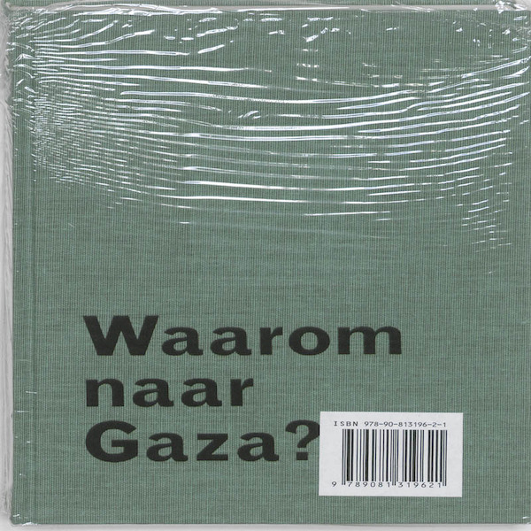 Waarom naar Gaza? - Jaap Voigt (ISBN 9789081319621)