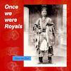 Once we were royals - Diana van Oort (ISBN 9789402116069)