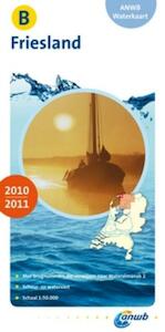 ANWB Waterkaart B Friesland 2010/2011 1 : 50.000 - (ISBN 9789018029968)
