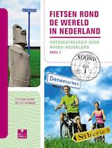 Fietsen rond de wereld in Nederland / deel 1 (e-Book)