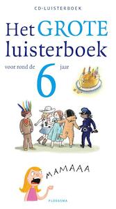 Het grote luisterboek voor rond de 6 jaar - (ISBN 9789021677538)