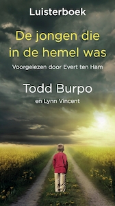 De jongen die in de hemel was - Todd Burpo, Lynn Vincent (ISBN 9789058041166)