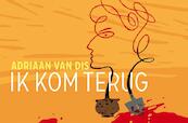 Ik kom terug - Adriaan van Dis (ISBN 9789049804220)