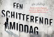 Een schitterende middag - Gin Phillips (ISBN 9789049805944)