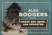 Onder een hemel van sproeten - Alex Boogers (ISBN 9789049805906)