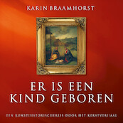 Er is een kind geboren - Karin Braamhorst (ISBN 9789461495846)