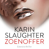 Zoenoffer - Karin Slaughter (ISBN 9789402761757)