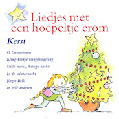 Liedjes met een hoepeltje erom - Kerst - Joke Linders, Toin Duijx (ISBN 9789077102688)