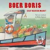 Boer Boris gaat naar de markt - Ted van Lieshout (ISBN 9789025760458)