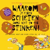 Waarom je eigen scheten soms niet zo erg stinken! - Esther Walraven (ISBN 9789000352470)