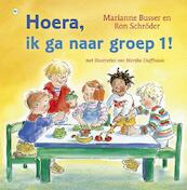 Hoera, ik ga naar groep 1! - Marianne Busser (ISBN 9789044333800)