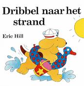 Dribbel naar het strand - Eric Hill (ISBN 9789041002518)