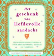 Het geschenk van liefdevolle aandacht - Mary Brantley, Tesilya Hanauer (ISBN 9789069638676)