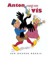 Anton vangt een vis - Steenhuis (ISBN 9789054447375)