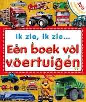 Ik zie, ik zie een boek vol voertuigen - Dawn Sirett (ISBN 9789000331802)