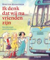 Ik denk dat wij nu vrienden zijn - Wouter Klootwijk (ISBN 9789025856137)