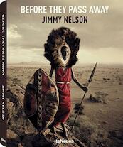 Before They Pass Away, Small Hardcover Edition - Jimmy Nelson (ISBN 9783832733186)