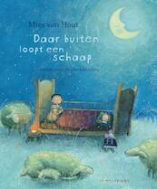 Daar buiten loopt een schaap - Mies van Hout (ISBN 9789047703624)