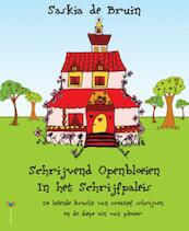 Schrijvend openbloeien in het schrijfpaleis - Saskia de Bruin (ISBN 9789077770221)