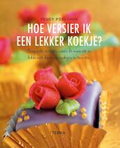 Hoe versier ik een lekker koekje - Peggy Porschen (ISBN 9789058974365)