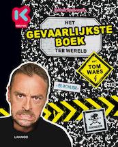 Het gevaarlijkste boek ter wereld - Ketnet - Sarah Devos, Tom Waes (ISBN 9789401423038)