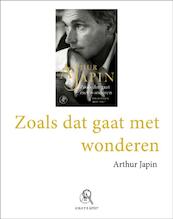 Zoals dat gaat met wonderen (grote letter) - Arthur Japin (ISBN 9789029574297)