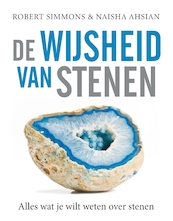 De wijsheid van stenen - Robert Simmons, Naisha Ahsian (ISBN 9789401300421)