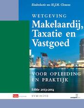 Wetgeving makelaardij, taxatie en vastgoed 2013-2014 - (ISBN 9789012391429)