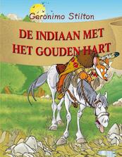 Geronimo Stilton De indiaan met het gouden hart - Geronimo Stilton (ISBN 9789085921080)