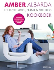 Eet jezelf mooi, slank en gelukkig kookboek - Amber Albarda (ISBN 9789000321124)