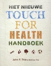 Het nieuwe touch for health handboek - John F. Thie, John Thie, Matthew Thie (ISBN 9789401300643)