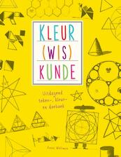 Kleur(wis)kunde - Anna Weltman (ISBN 9789021560564)