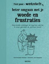 Beter omgaan met je woede en frustraties werkschrift - Yves-Alexandre Thalmann (ISBN 9789044734638)