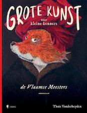 Grote Kunst voor kleine kenners. - Thais Vanderheyden (ISBN 9789463931151)