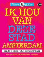 Ik hou van deze stad / Amsterdam - M. Boerma (ISBN 9789081644419)