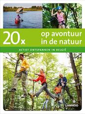20 X Avontuurlijk er op uit - Luc van Bakel (ISBN 9789020996302)