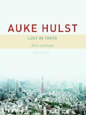 Lost in Tokyo - Auke Hulst (ISBN 9789026329029)