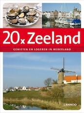 20 X logeren en genieten in Zeeland - Georges Gielen (ISBN 9789020993479)
