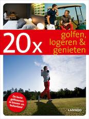 Golfen, logeren & genieten - Xavier Champagne (ISBN 9789020987133)