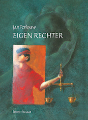 Eigen rechter - Jan Terlouw (ISBN 9789047750314)