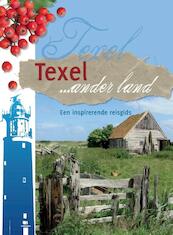 Texel...ander land - Jolanda de Kruyf, Roelof Tienkamp (ISBN 9789033003233)