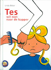 Tes wil niet naar de kapper - Linda Bikker (ISBN 9789402901160)