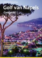 ANWB Fotoatlas Golf van Napels, Campanië - (ISBN 9789018028510)