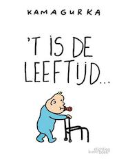 t Is de leeftijd - Kamagurka (ISBN 9789058564597)