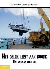 Het geluk leeft aan boord - Els Heyvaert, Christian van Kerckhove (ISBN 9789086162840)