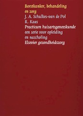 Borstkanker. behandeling en zorg - J.A. Schulkes (ISBN 9789035228825)