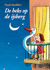 DE HEKS OP DE IJSBERG - Frank Smulders (ISBN 9789048725113)