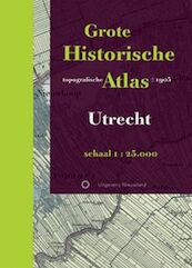 Grote Historische topografische Atlas Utrecht - W. Breedveld, Huib Stam (ISBN 9789086450046)